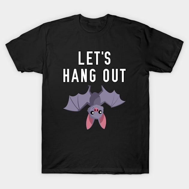 Let's Hang Out T-Shirt by CreativeJourney